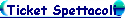 Ticket Spettacoli