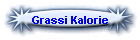 Grassi Kalorie